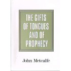 The Gifts Of Tongues And Of Prophecy By John Metcalfe
